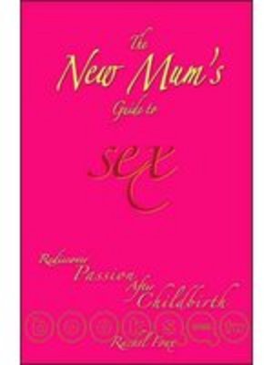 Product picture The New Mums Guide To Sex